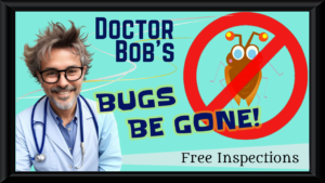 Advertising sign - Doctor Bob's, Bugs Be Gone, withy a picture of a smiling doctor off to the left side of the ad.